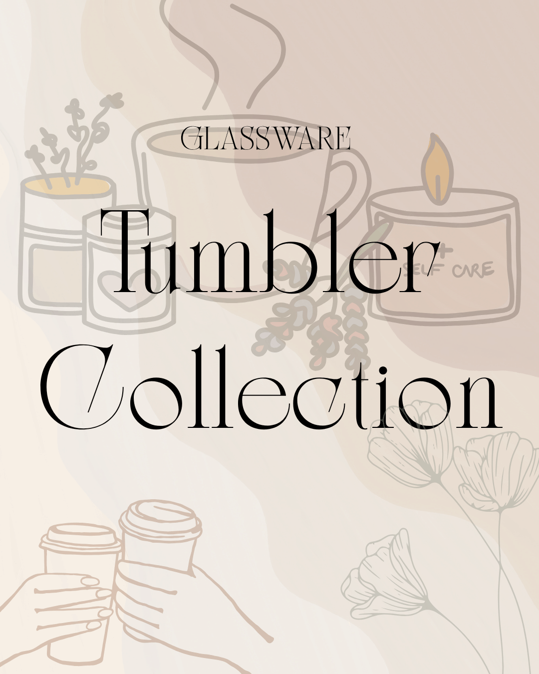 Tumbler Collection