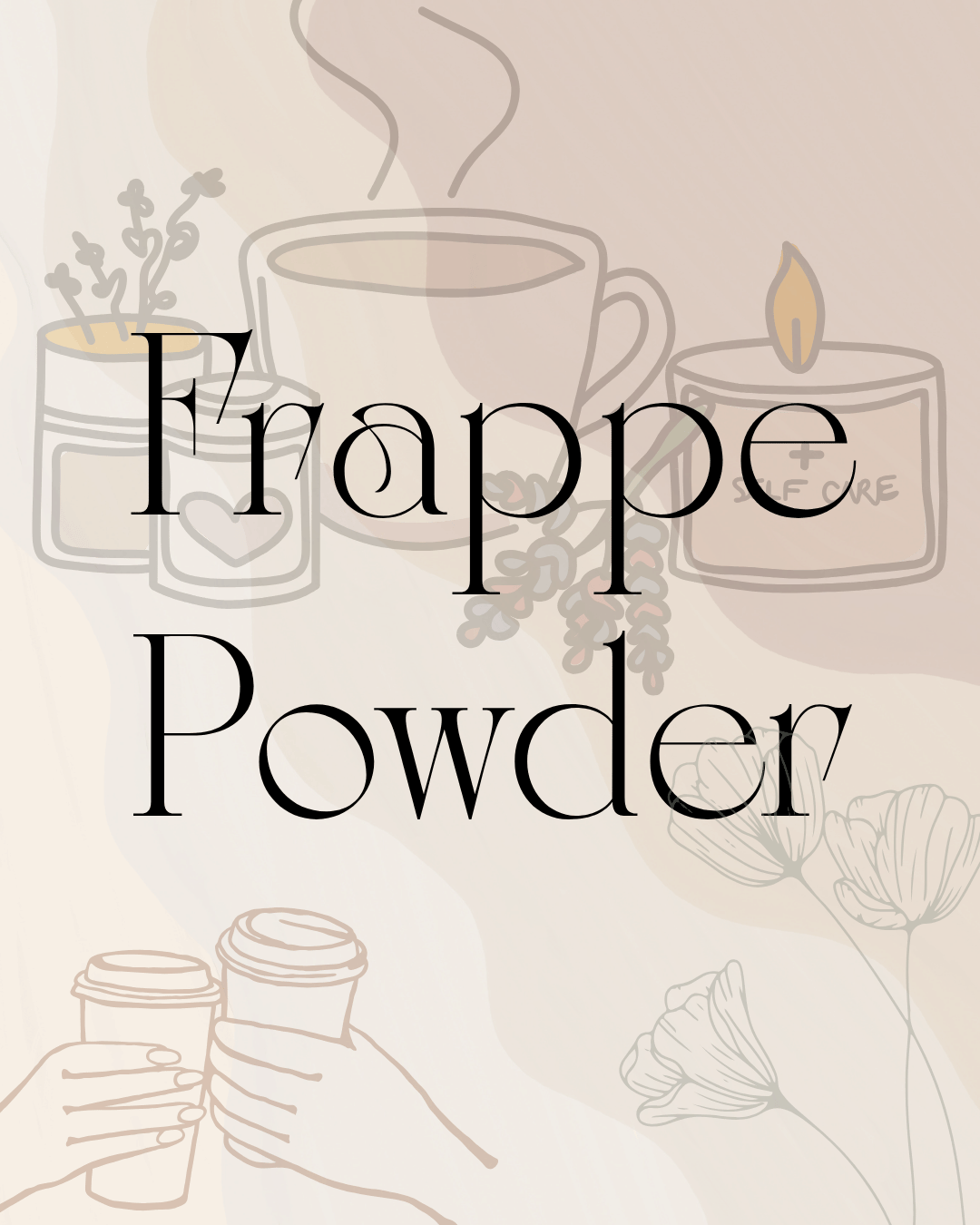 Frappe Powders